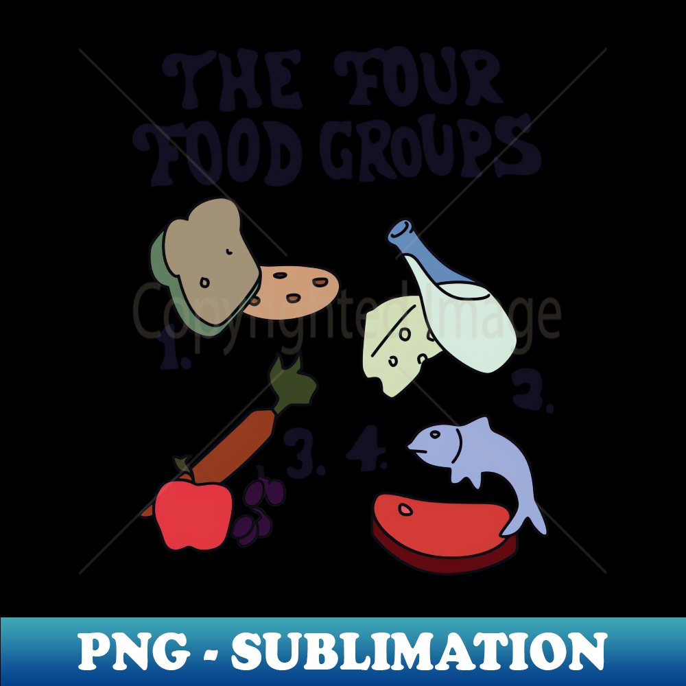 The Four Food Groups Professional Sublimation Digital Down Inspire The four food groups professional sublimation digital down inspire