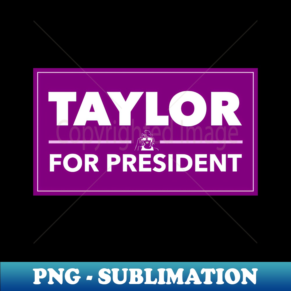 Taylor Swift Presidential Lawn Sign - Digital Sublimation Do | Inspire ...