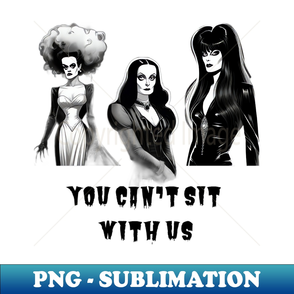 You Cant Sit With Us - Premium Sublimation Digital Download | Inspire ...