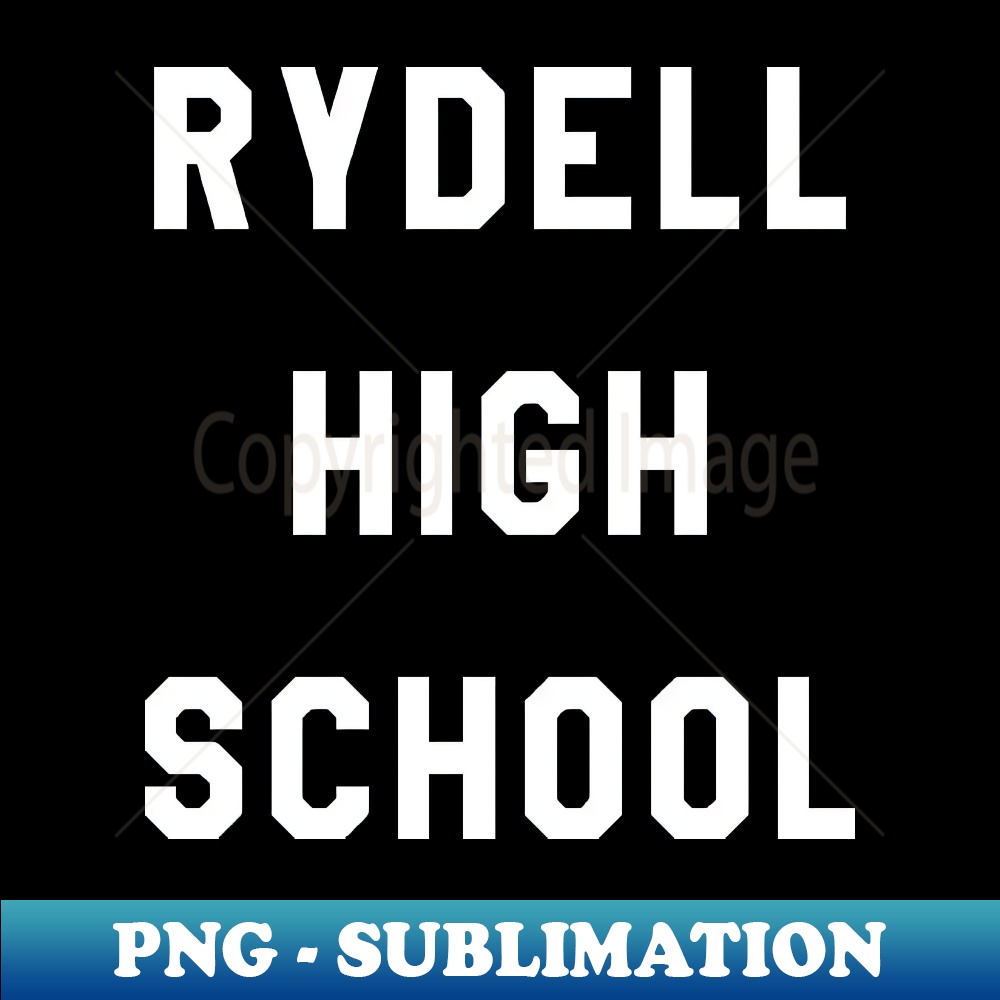 Rydell High School Grease Musical Retro PNG Sublimation Di Inspire