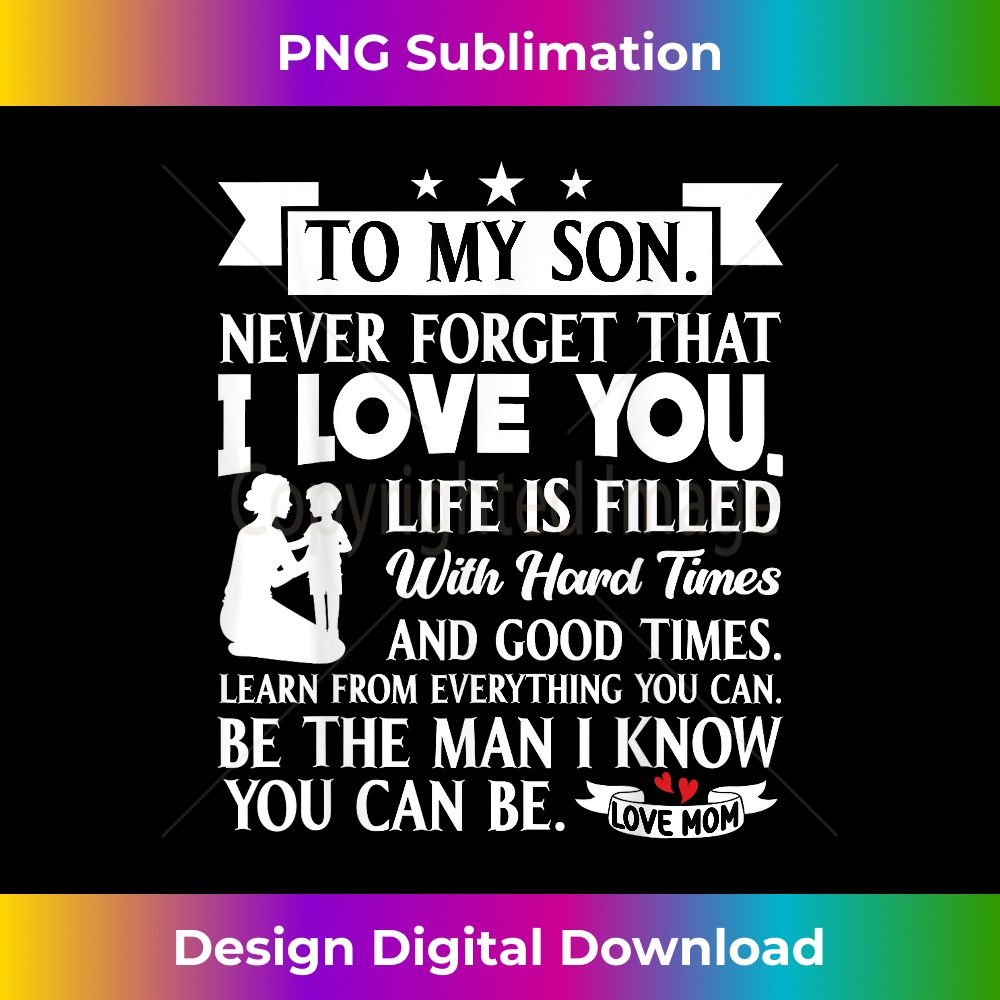 To My son Never Forget that I Love You Birthday Mother's - E | Inspire ...
