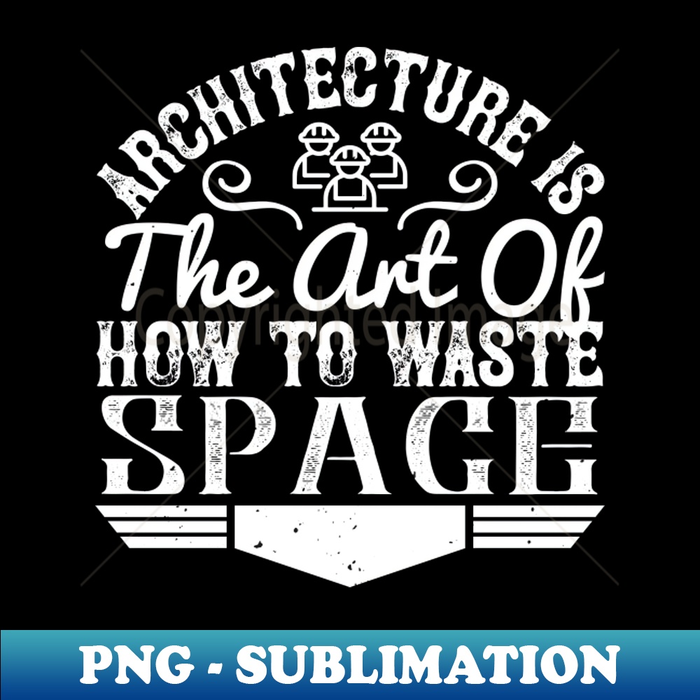 Architect Architecture Is The Art To Waste Space Exclusi Inspire