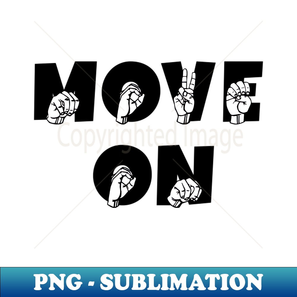 MOVE ON ASL Sign Language Design - Vintage Sublimation PNG D | Inspire ...