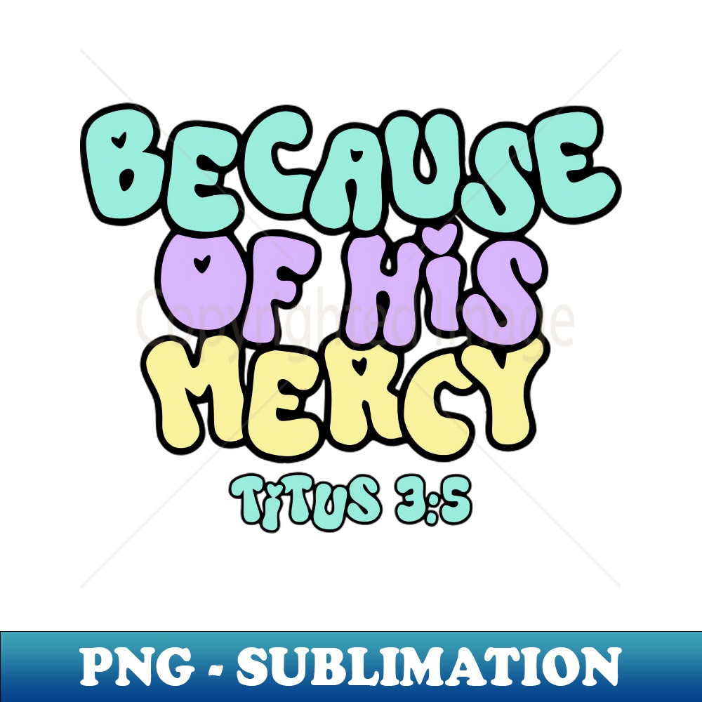 Because of his mercy titus 35 professional sublimation d inspire