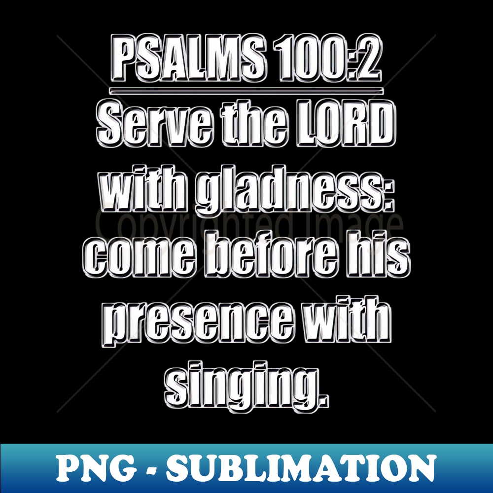 Psalm 1002 king james version exclusive png sublimation do inspire