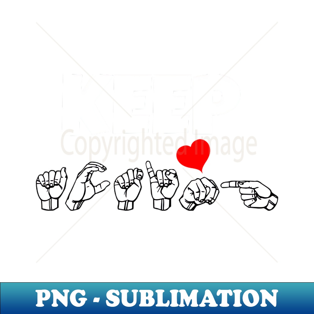 KEEP ACTING ASL Sign Language Design Aesthetic Sublimation Inspire