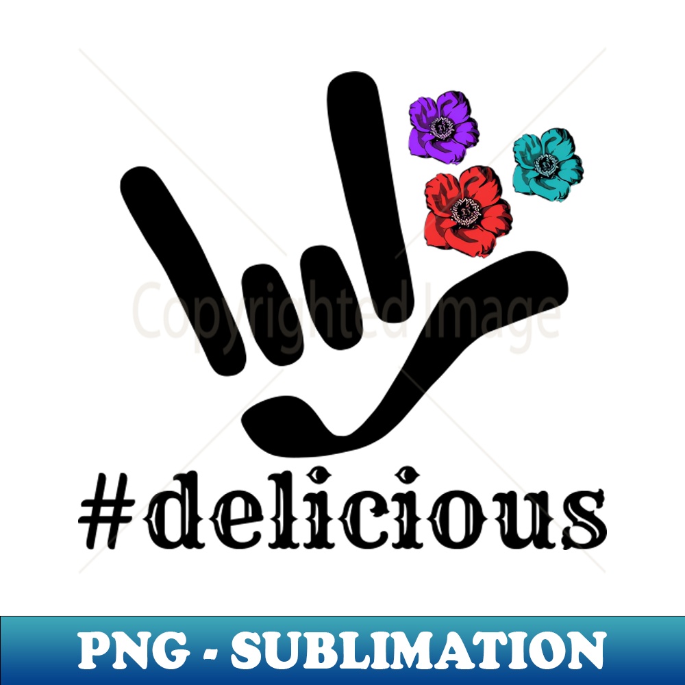 Hashtag delicious with I LOVE YOU sign plus flowers ASL Sign | Inspire ...