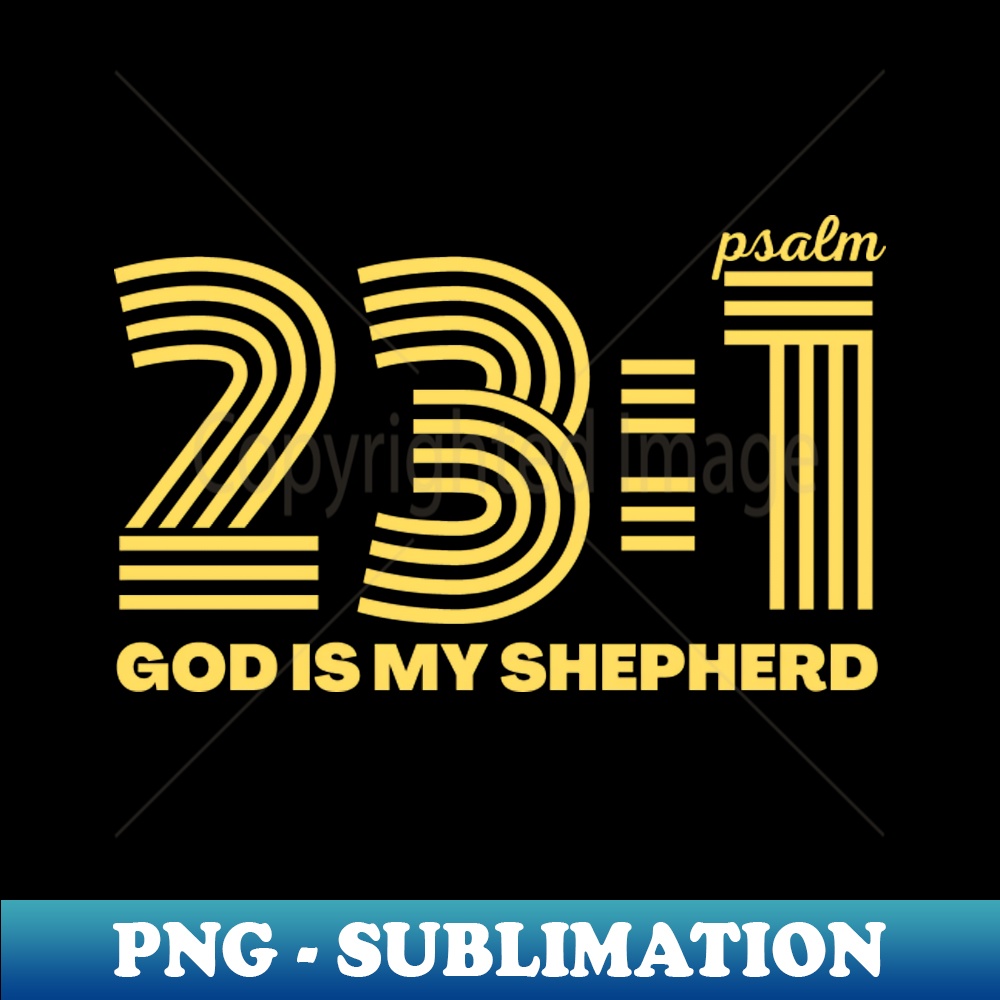 Psalm 231 god is my sheperd png transparent sublimation fi inspire