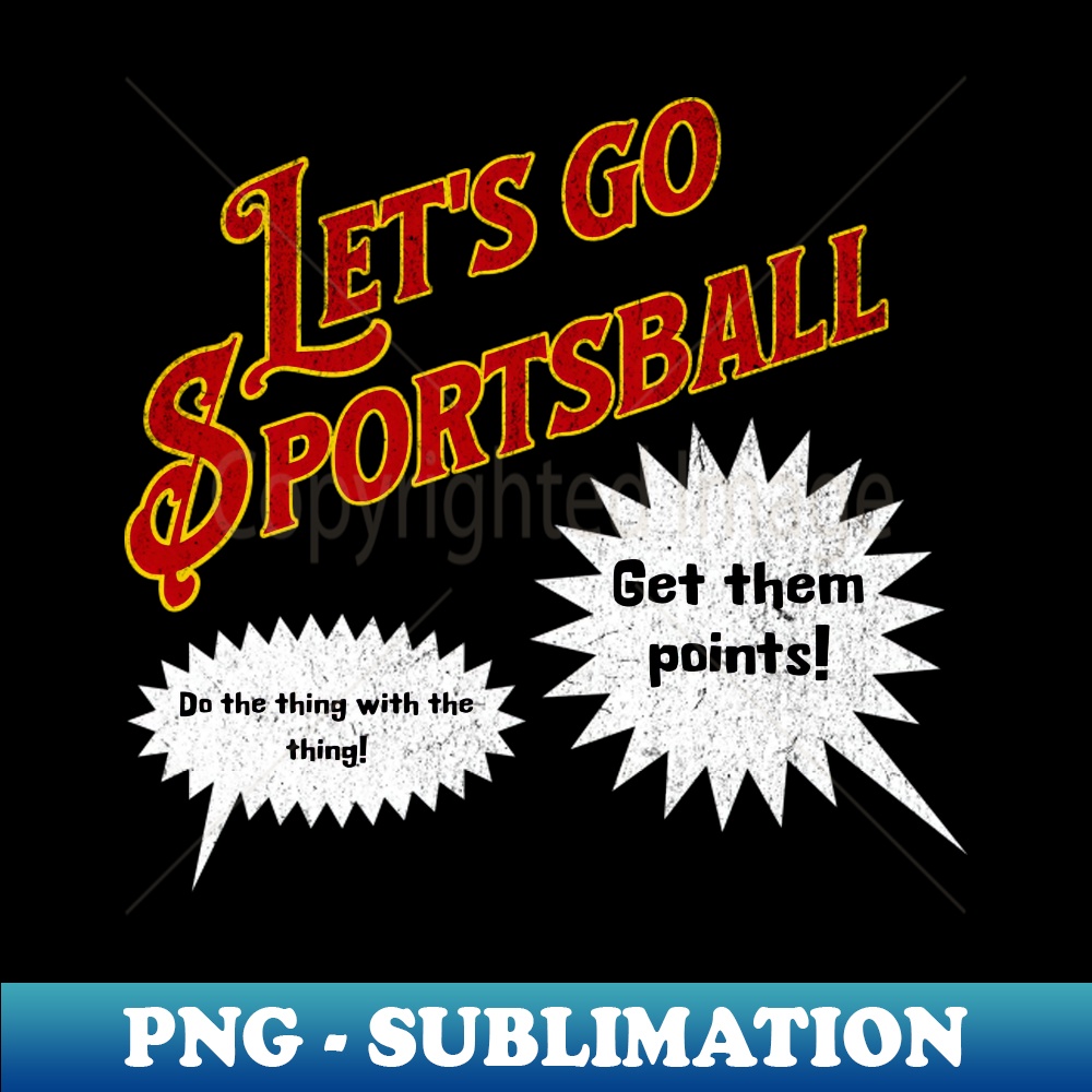 Lets Go Sportsball PNG Transparent Sublimation Design Tr Inspire