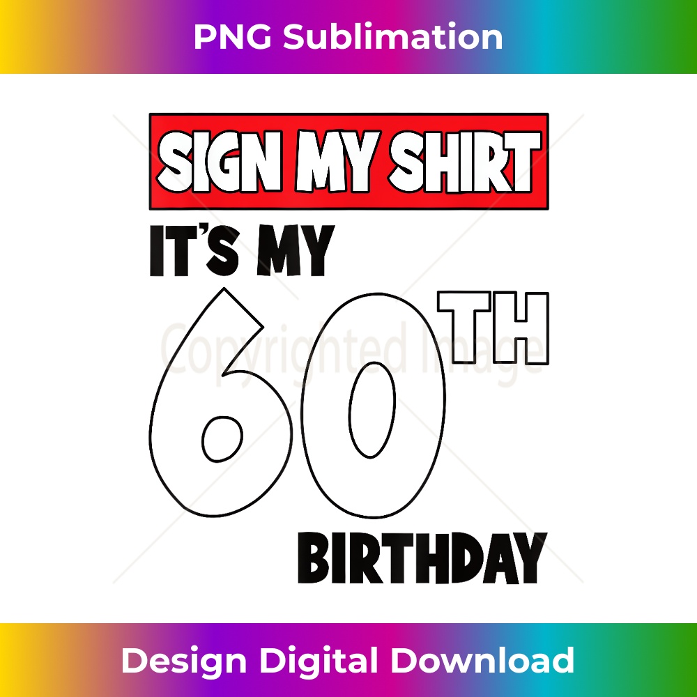 It's My 60th Birthday Party 60 Years Old Men Women Sign - Be | Inspire ...