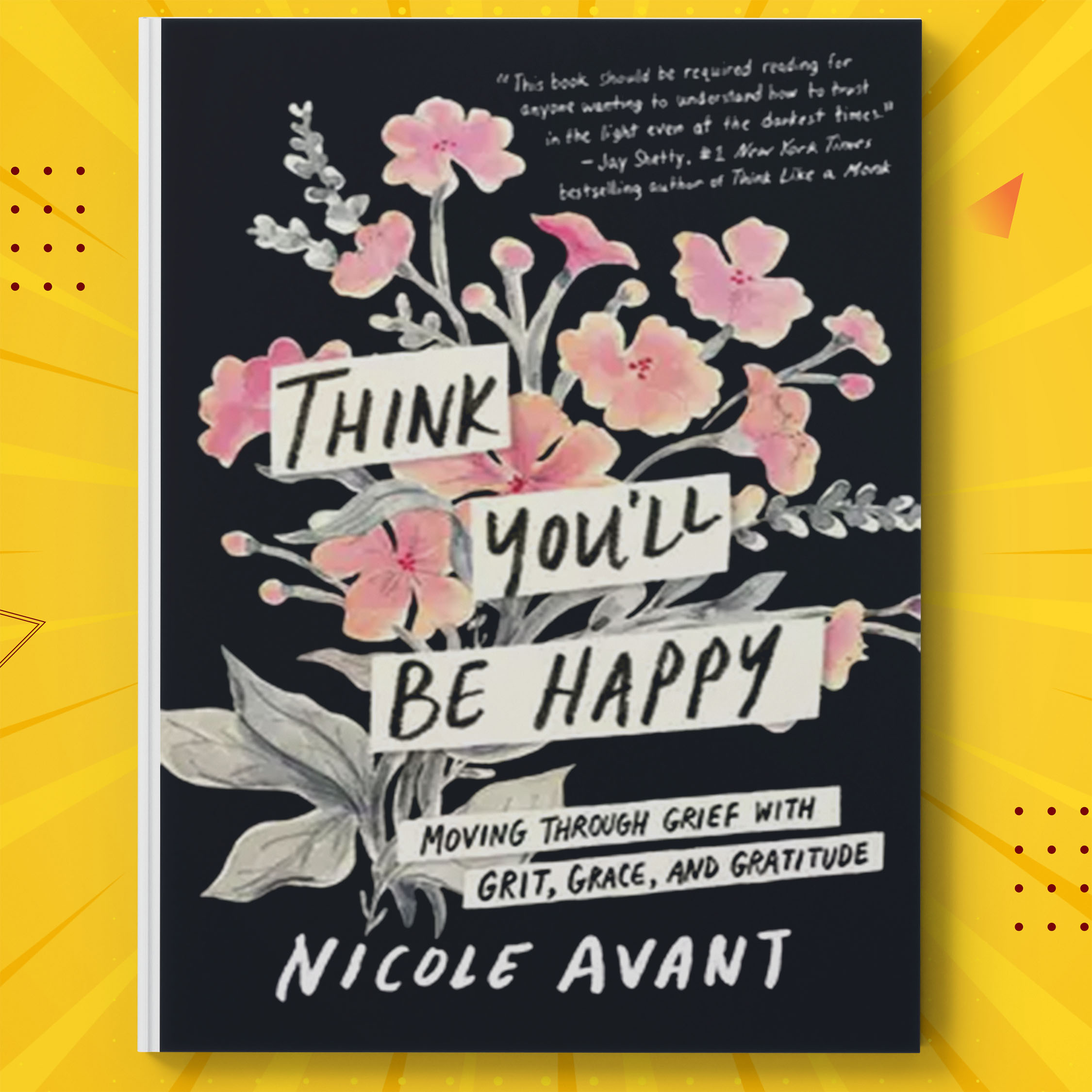 Think You'll Be Happy Moving Through Grief with Grit, Grace Inspire