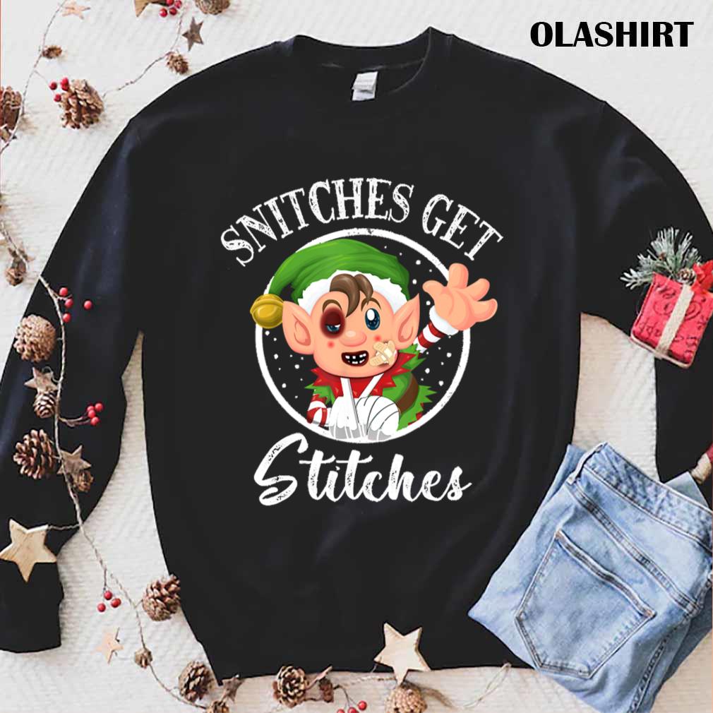 Funny Snitches Get Stitches Funny Christmas Elf Xmas Holiday Inspire