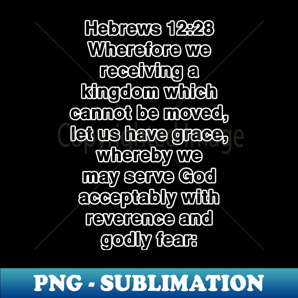Hebrews 1228 King James Version KJV Bible Verse Typography - | Inspire ...