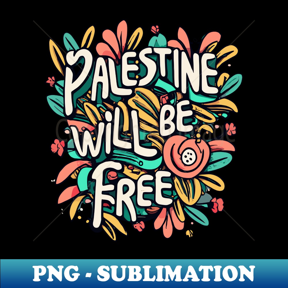 Palestine will be free Free Palestine Palestine will be fre - Inspire