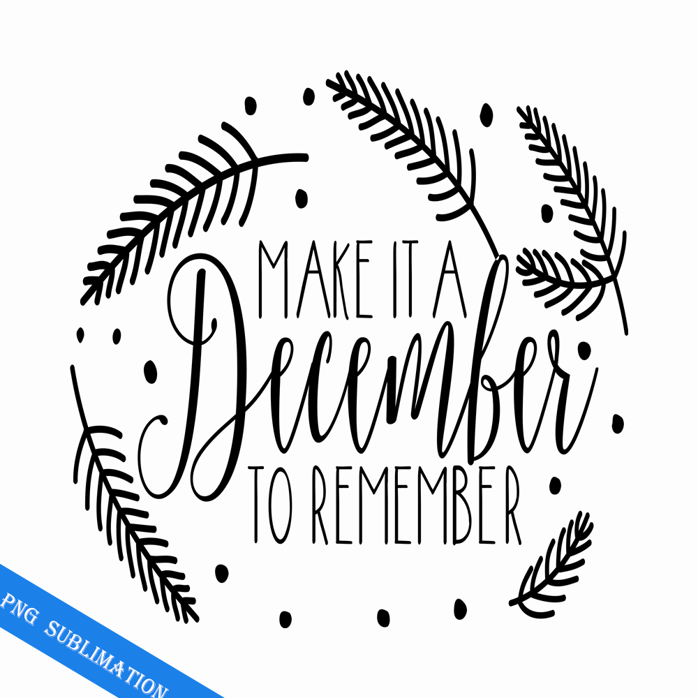 December Memory Vector Image Make it a December to remember png - Inspire Uplift