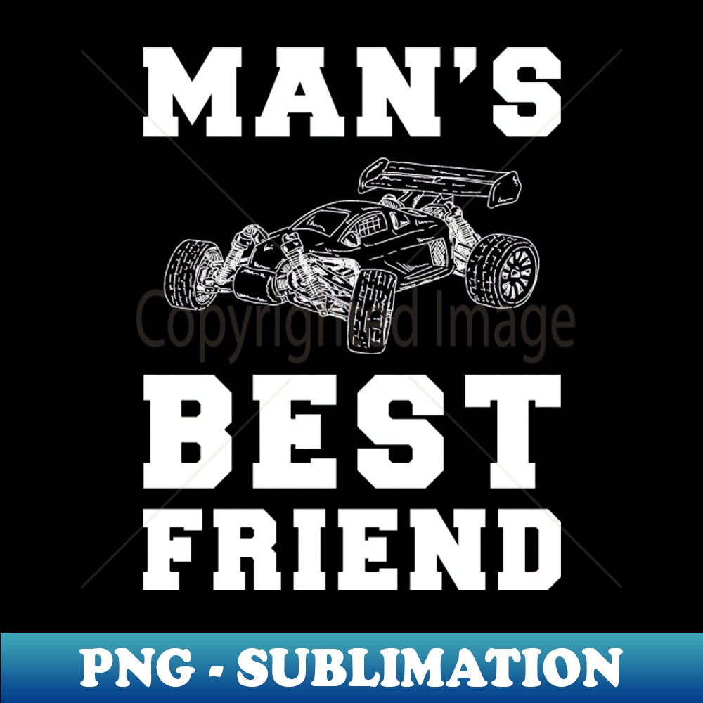 rc car Mans best friend tee tshirt - Elegant Sublimation PNG | Inspire ...