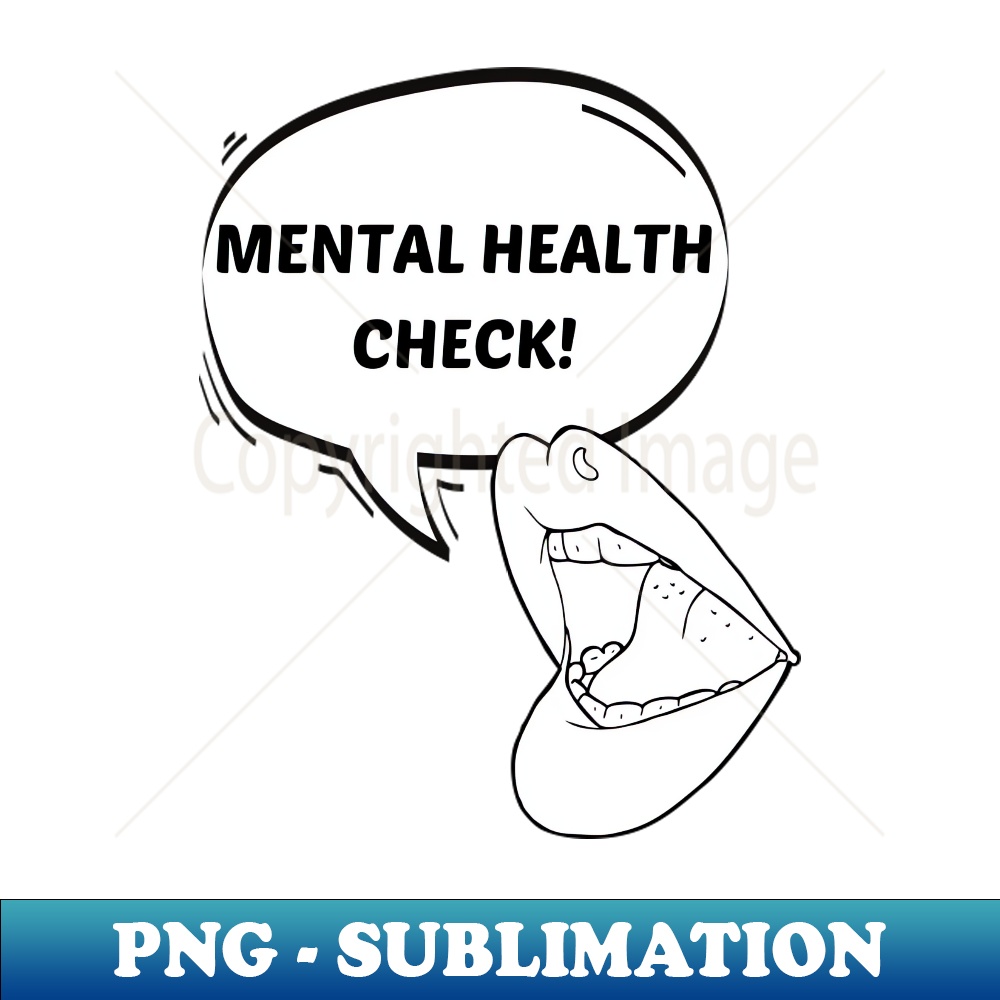 Mental Health Check - Decorative Sublimation PNG File - Inst | Inspire ...