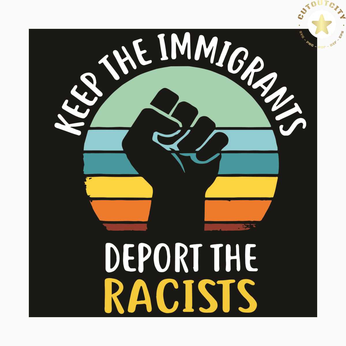 Keep Immigrants Deport Racists SVG, Deport Racists svg, Anti | Inspire ...