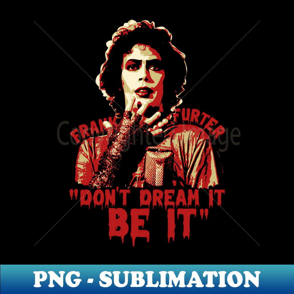 FrankNFurter Quote Decorative Sublimation PNG File Rev Inspire