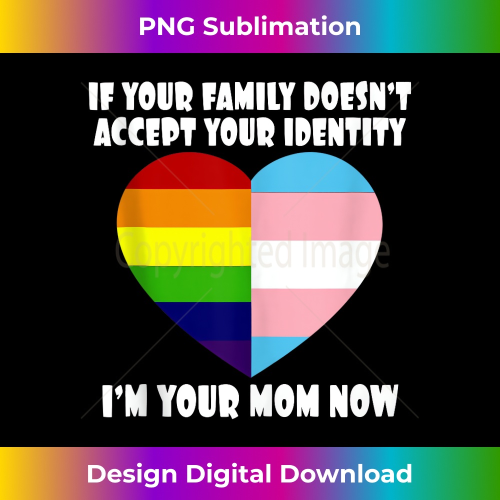 if-you-re-family-doesn-t-accept-you-i-m-your-mom-now-lgbt-ta-inspire