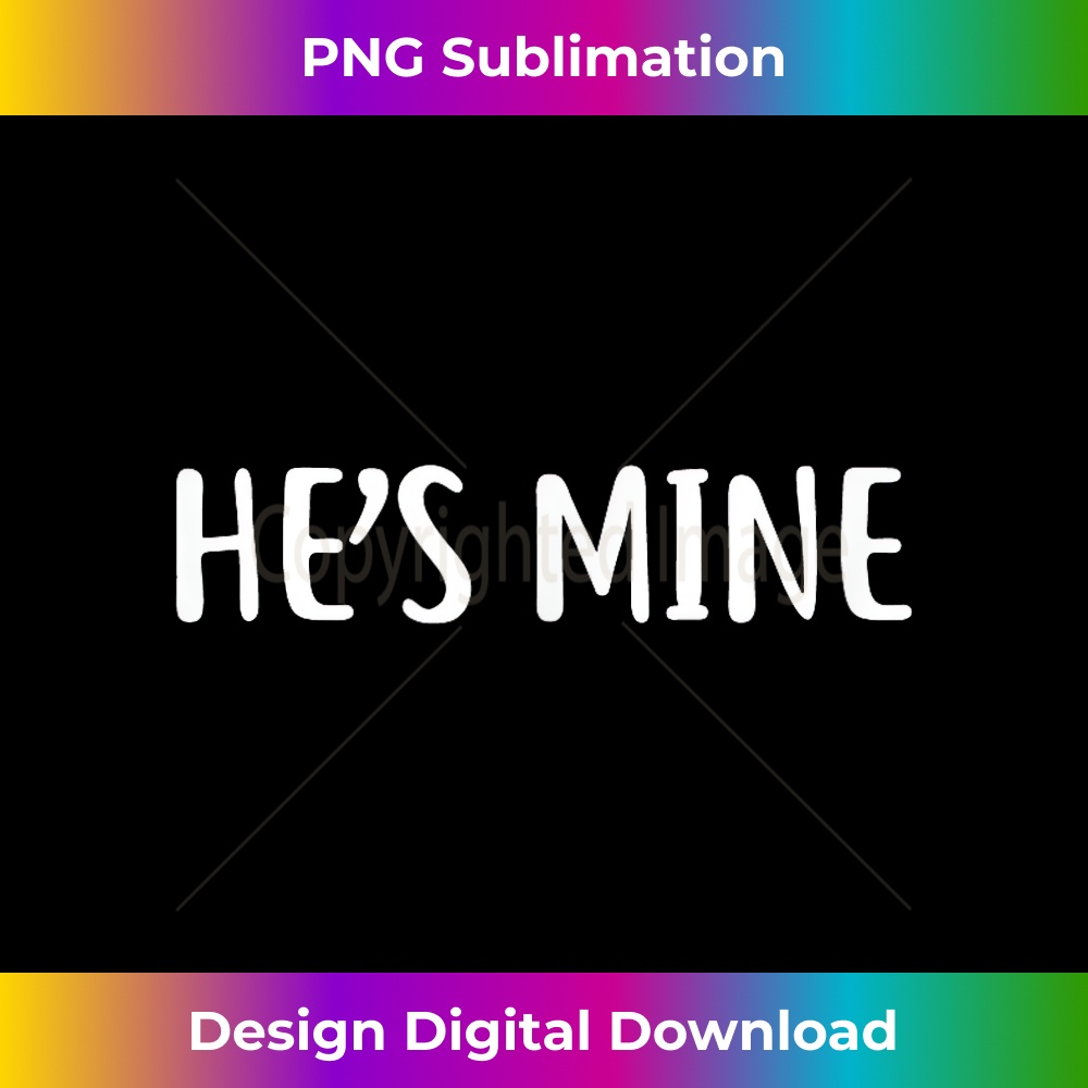 Gay Matching Couple Gifts He's Mine Set 1 - Innovative PNG S | Inspire ...