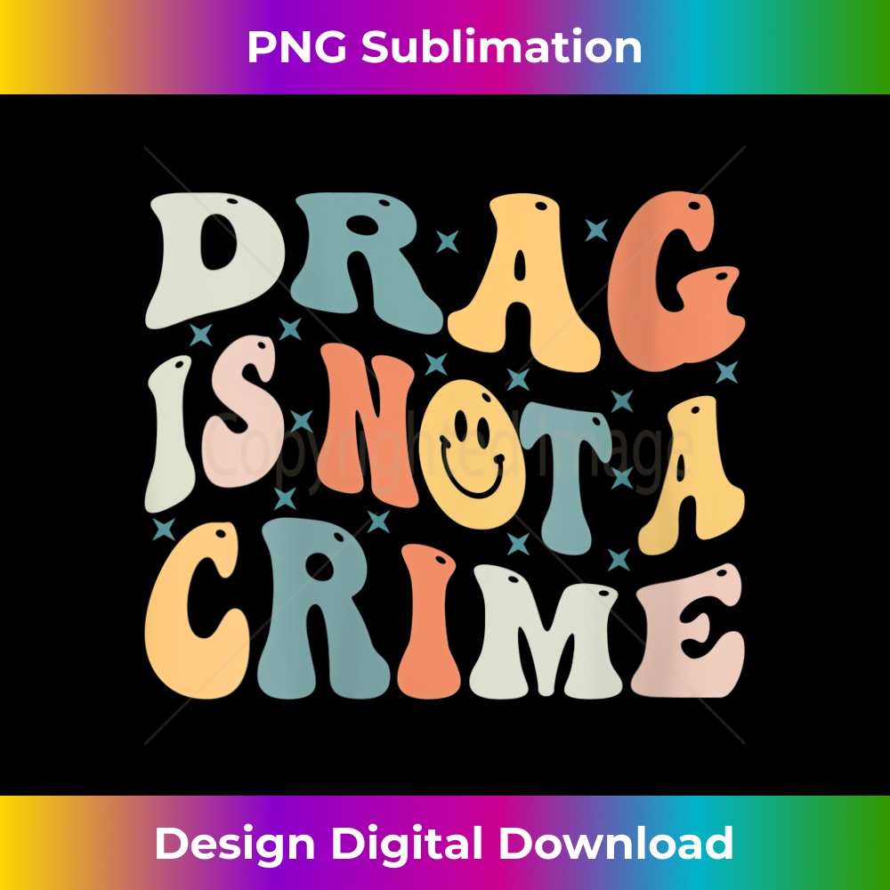 Womens Drag Is Not A Crime V-Neck - Sleek Sublimation PNG Do | Inspire ...