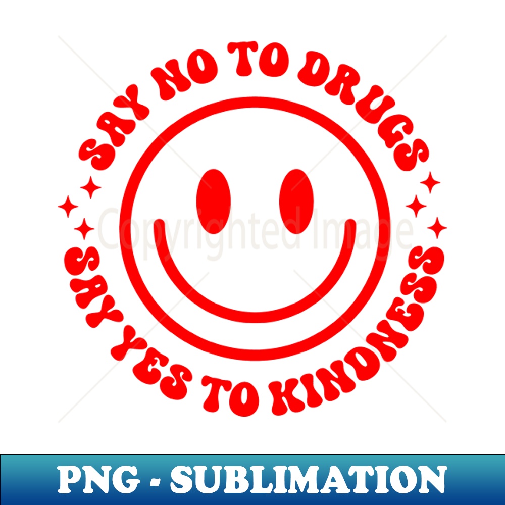Say No To Drugs Say Yes To Kindness Red Ribbon Week - Modern | Inspire ...