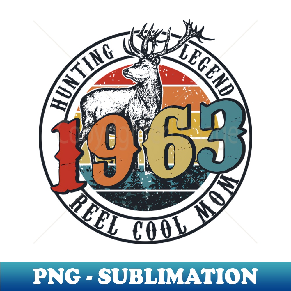 Funny Reel Cool Mom Hunting 1963 Lengend Fathers Day Gift - | Inspire ...