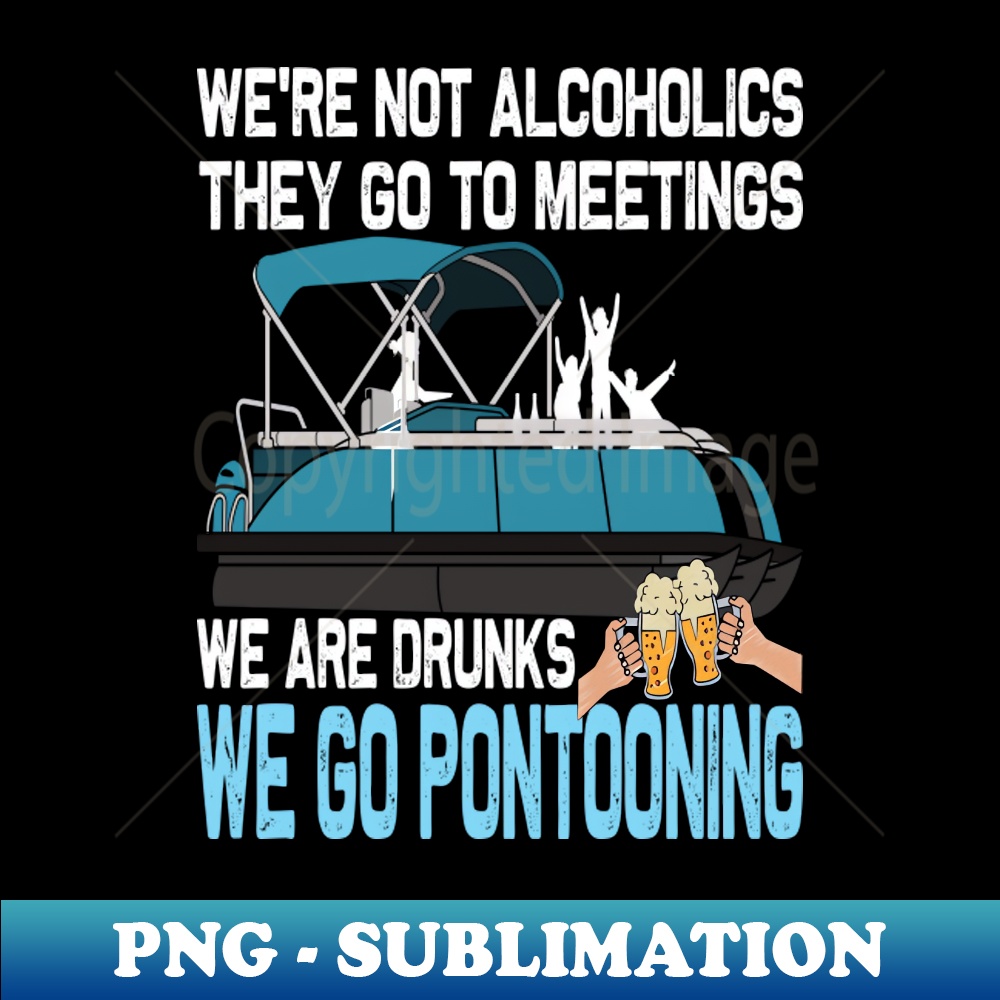 We're Not Alcoholics They Go To Meetings, We're Dr T-shirt Sold By