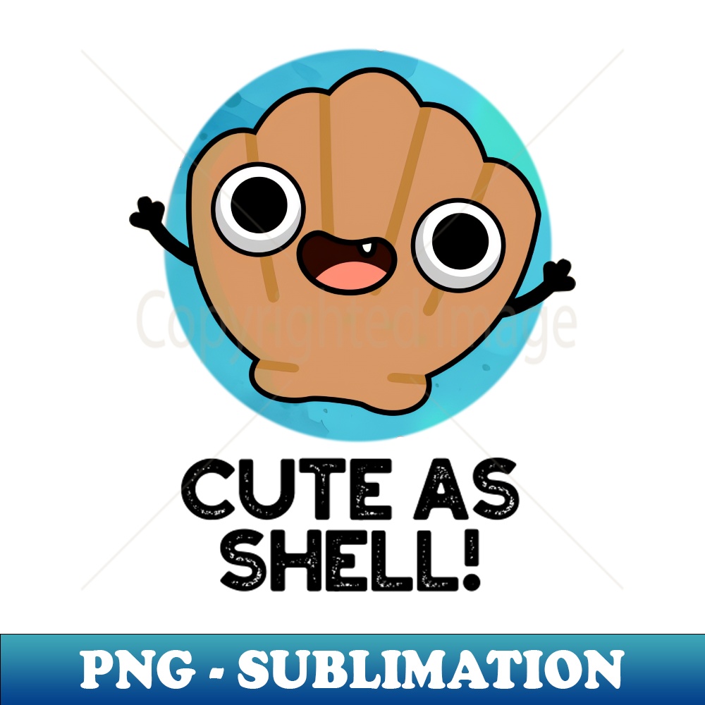 Cute As Shell Cute Seashell Pun - Modern Sublimation PNG Fil | Inspire ...