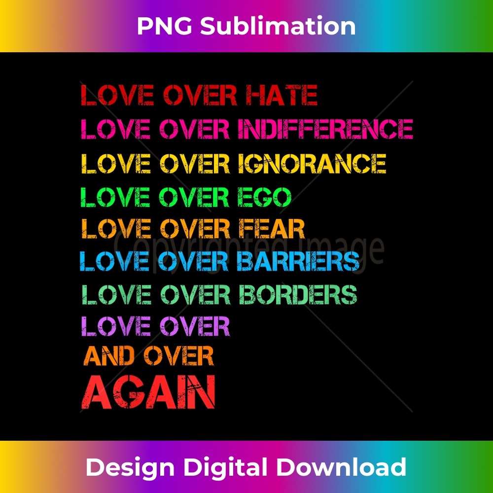 Love over hate, Love Over indifference Gift - Deluxe PNG Sub | Inspire ...