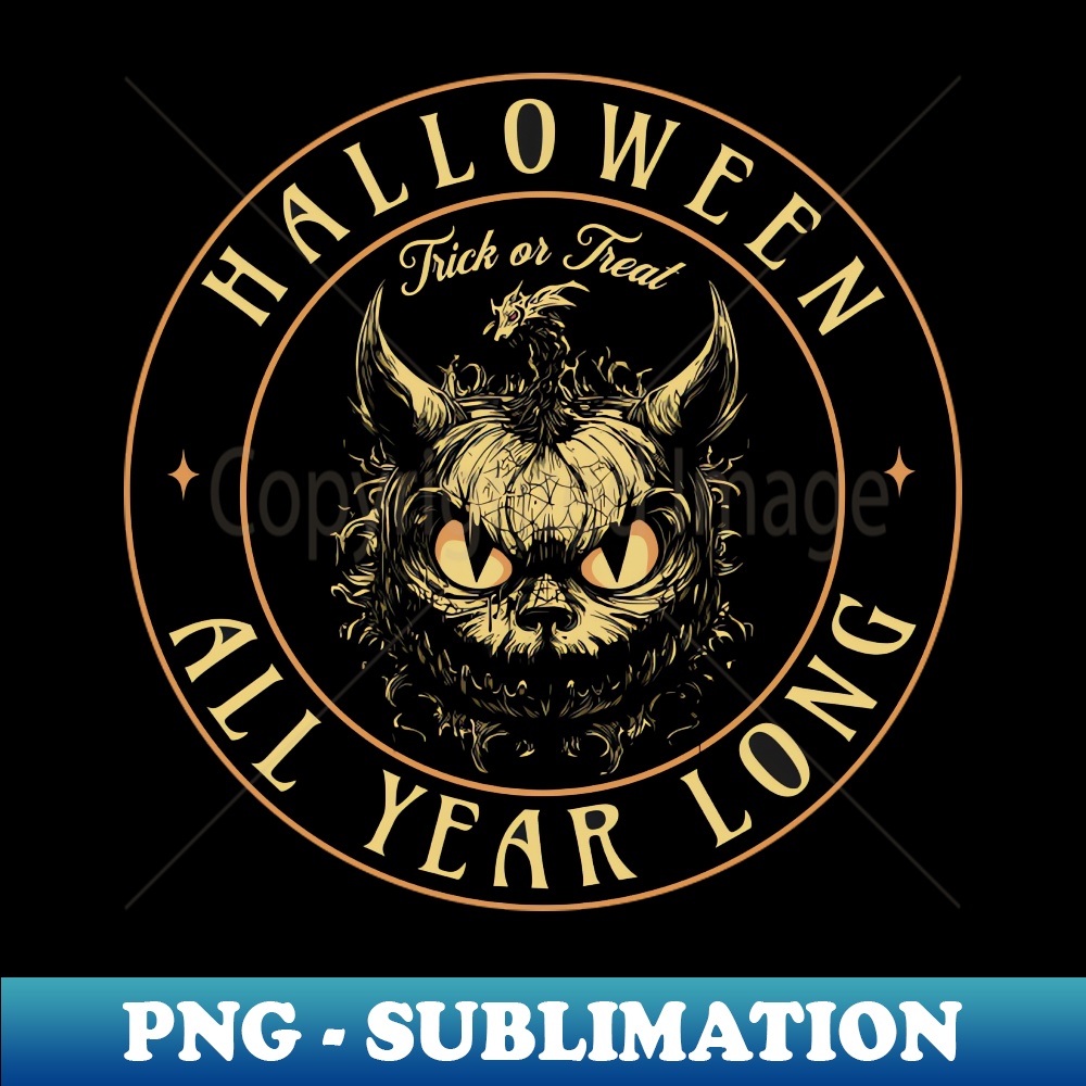 Halloween all year long PNG Transparent Sublimation Design Inspire