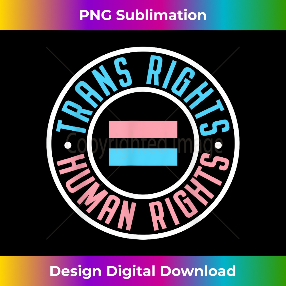 Trans Rights Circle Trans Rights Are Human Rights Transgender Pride LGBTQ Ally - | Inspire ...