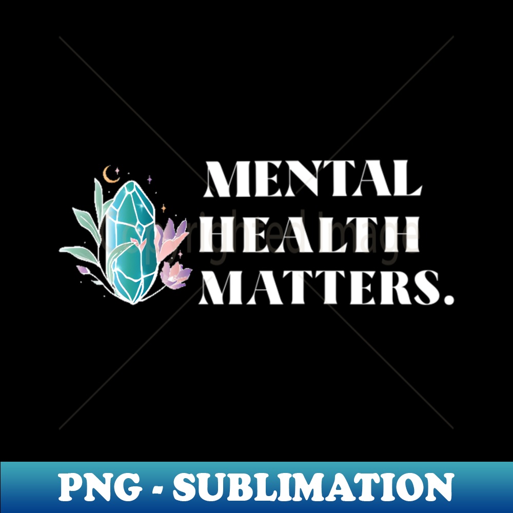 Mental Health Matters Mental Health Awareness - Retro PNG Su - Inspire ...