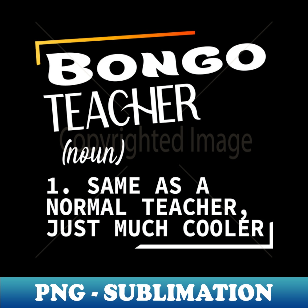 Bongo Funny definition Bongo teacher HighResolution PNG S Inspire