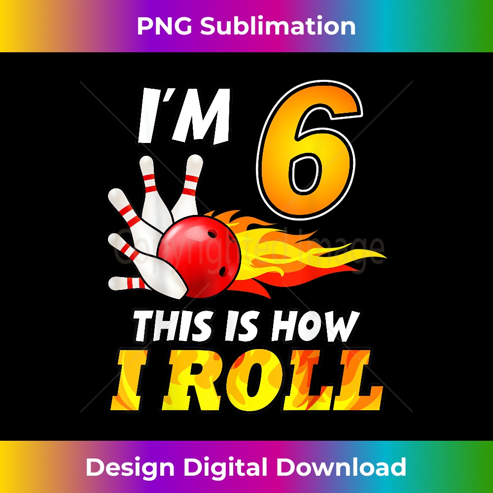 6th Birthday Bowling This Is How I Roll 6 Years Old Bowler - | Inspire ...