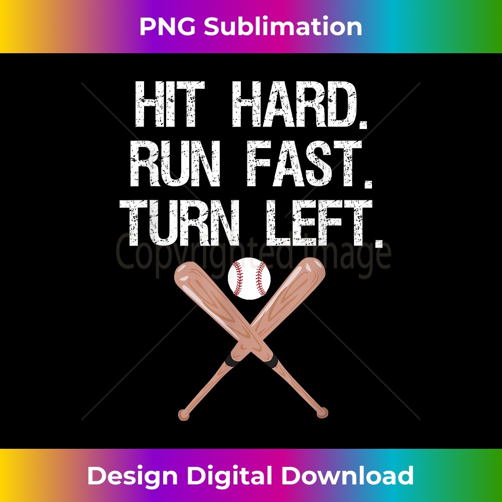 Hit Hard Run Fast Turn Left Baseball Softball Fan - Sublimat - Inspire ...