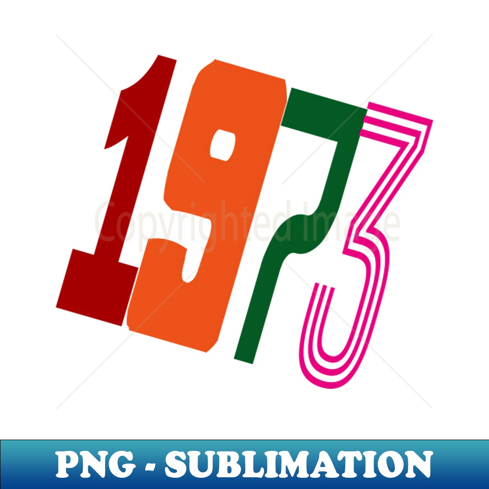 1973 - Aesthetic Sublimation Digital File - Unlock Vibrant S | Inspire
