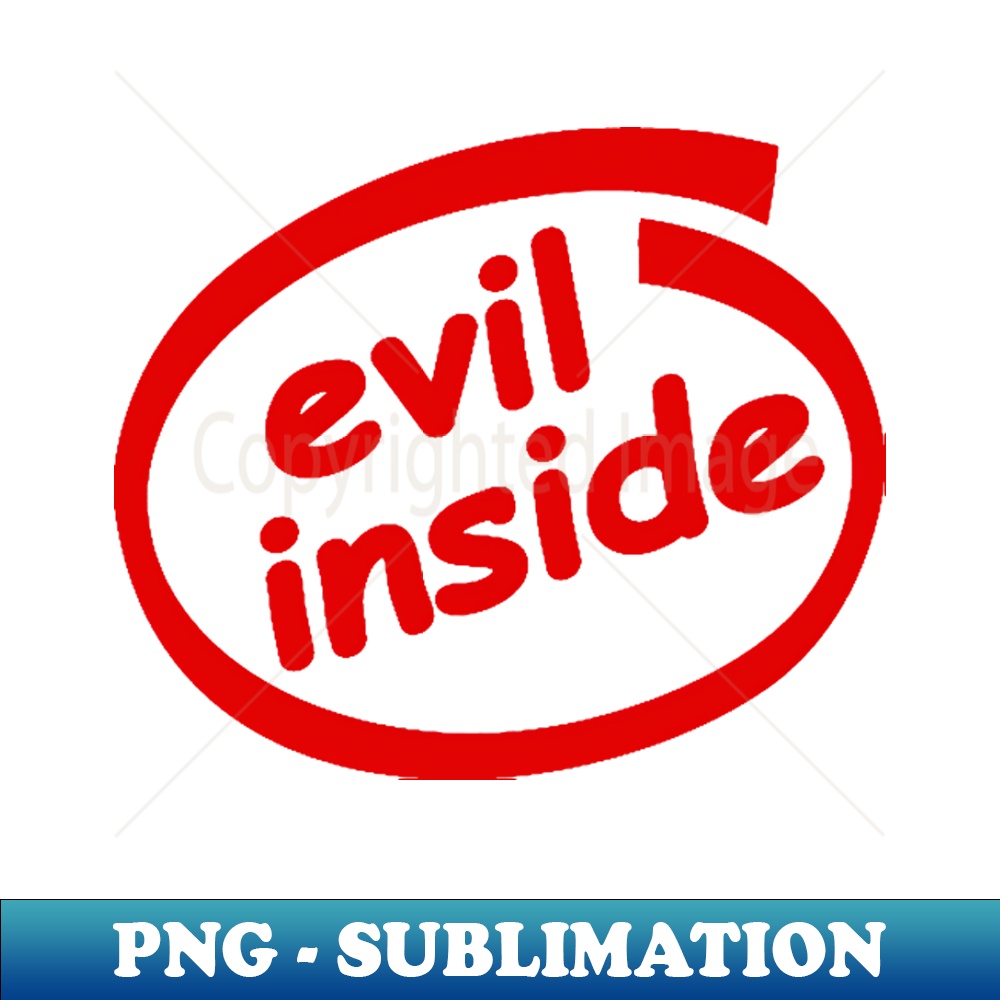 evil inside - Unique Sublimation PNG Download - Stunning Sub | Inspire ...