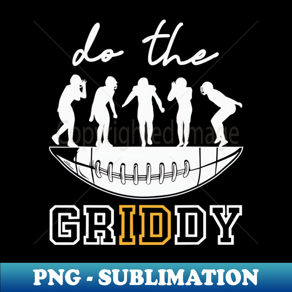Do The Griddy Funny Griddy Dance Football Exclusive Sublim Inspire Uplift