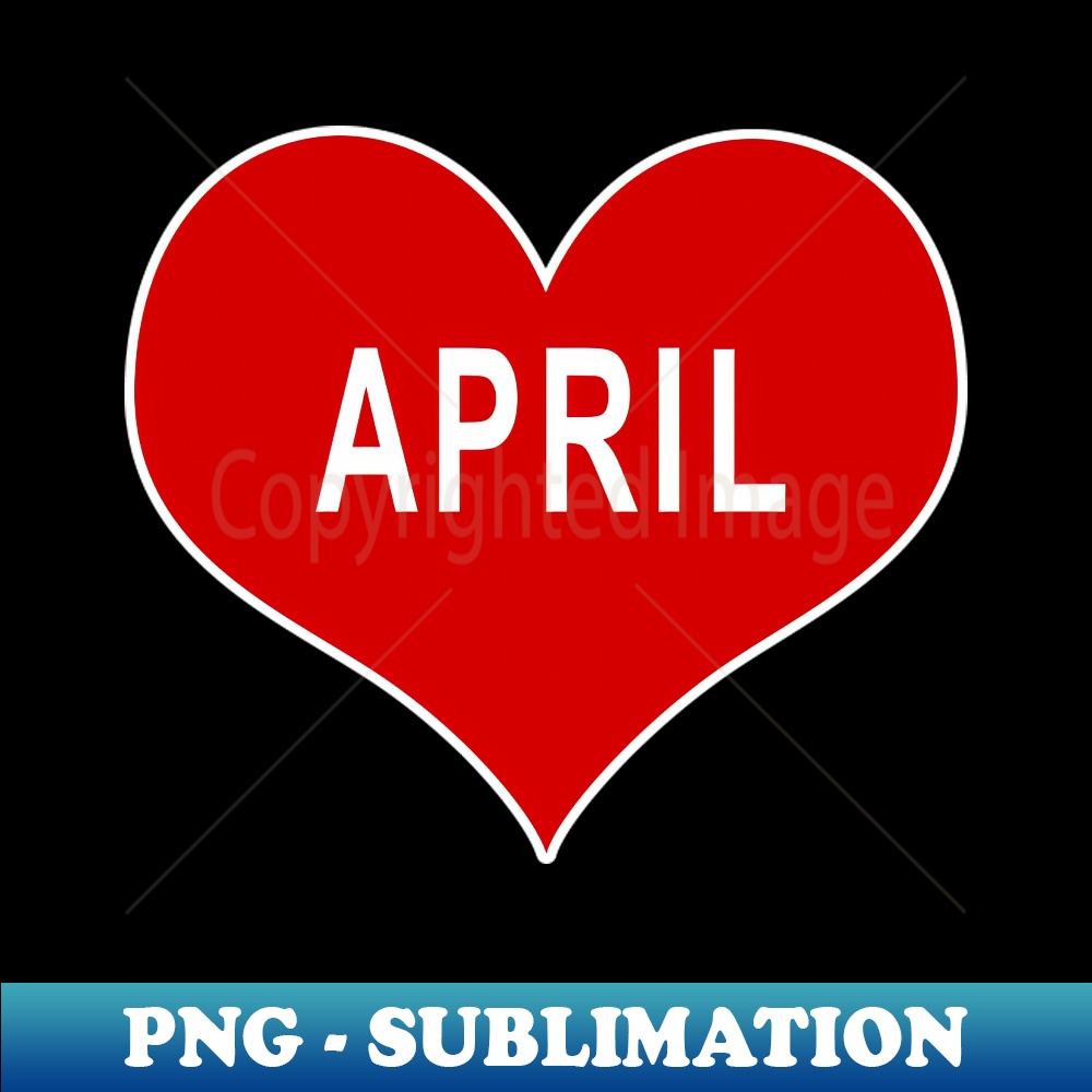 APRIL Red Love Heart - Special Edition Sublimation PNG File | Inspire ...
