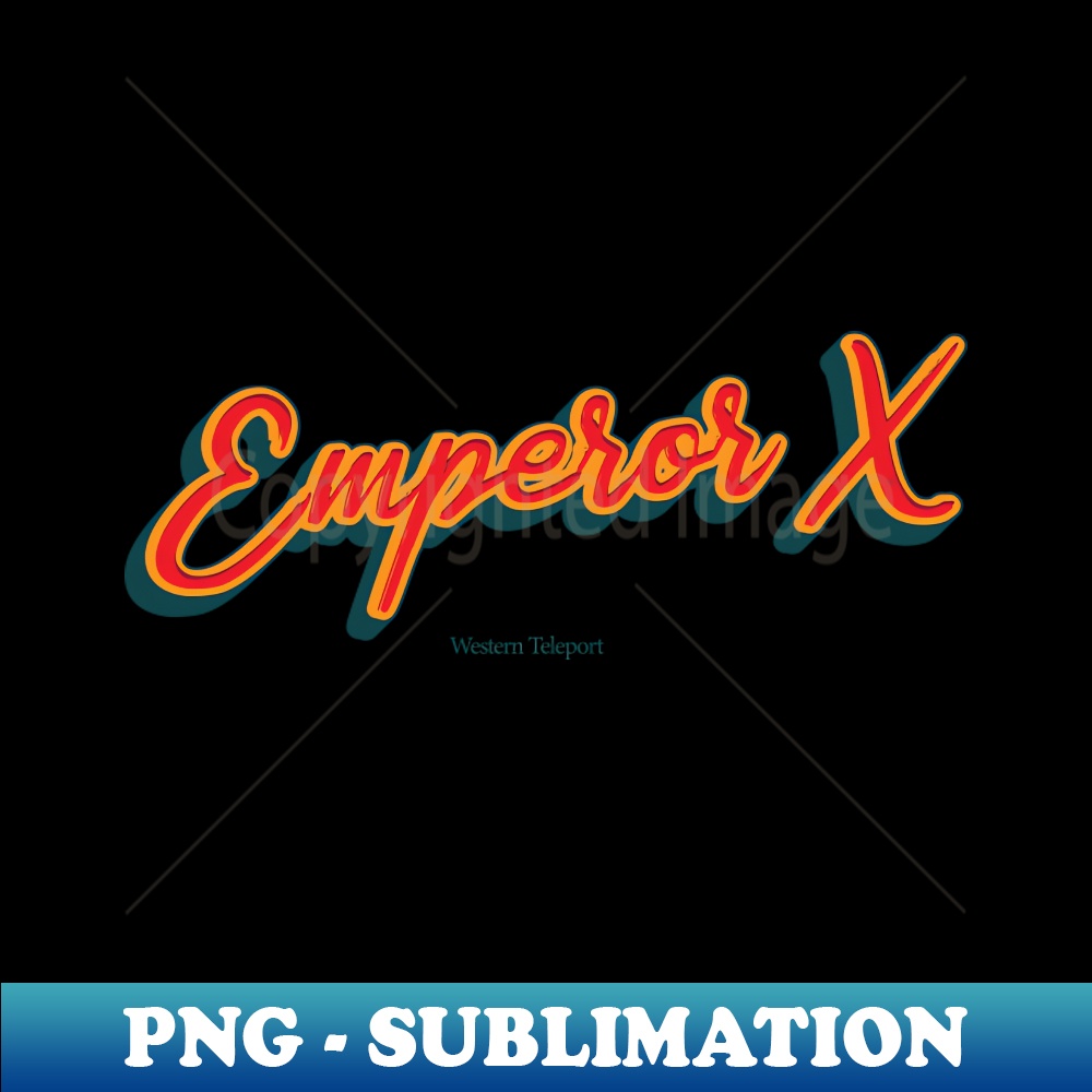 Emperor X Aesthetic Sublimation Digital File Unleash You Inspire