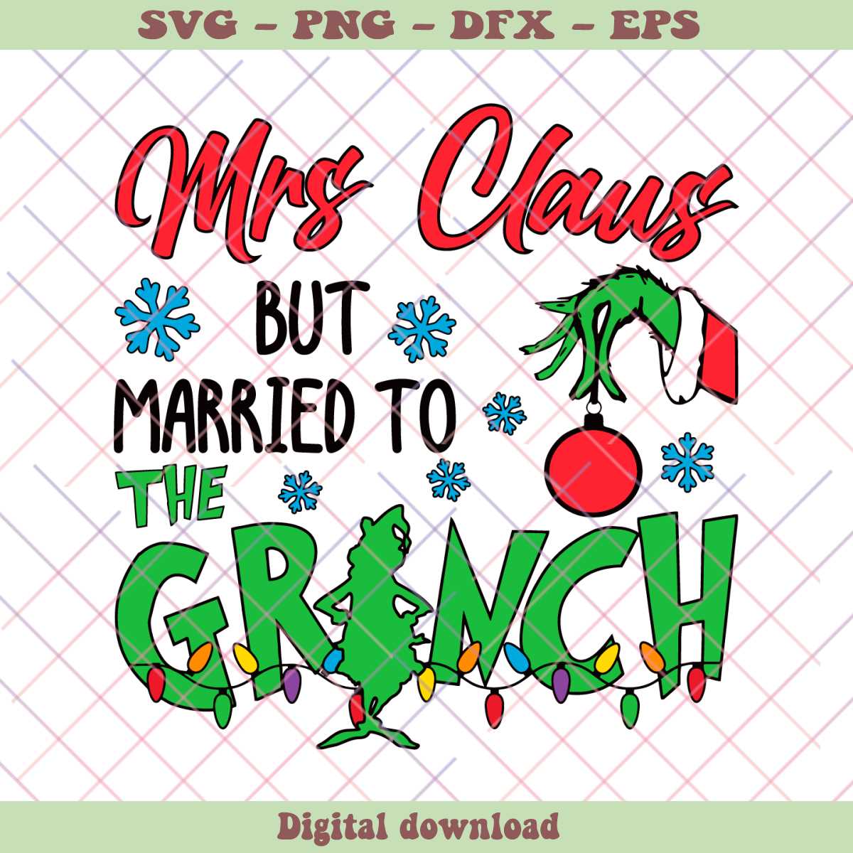 Mrs Claus But Married To The Grinch SVG Digital Cricut File - Inspire ...