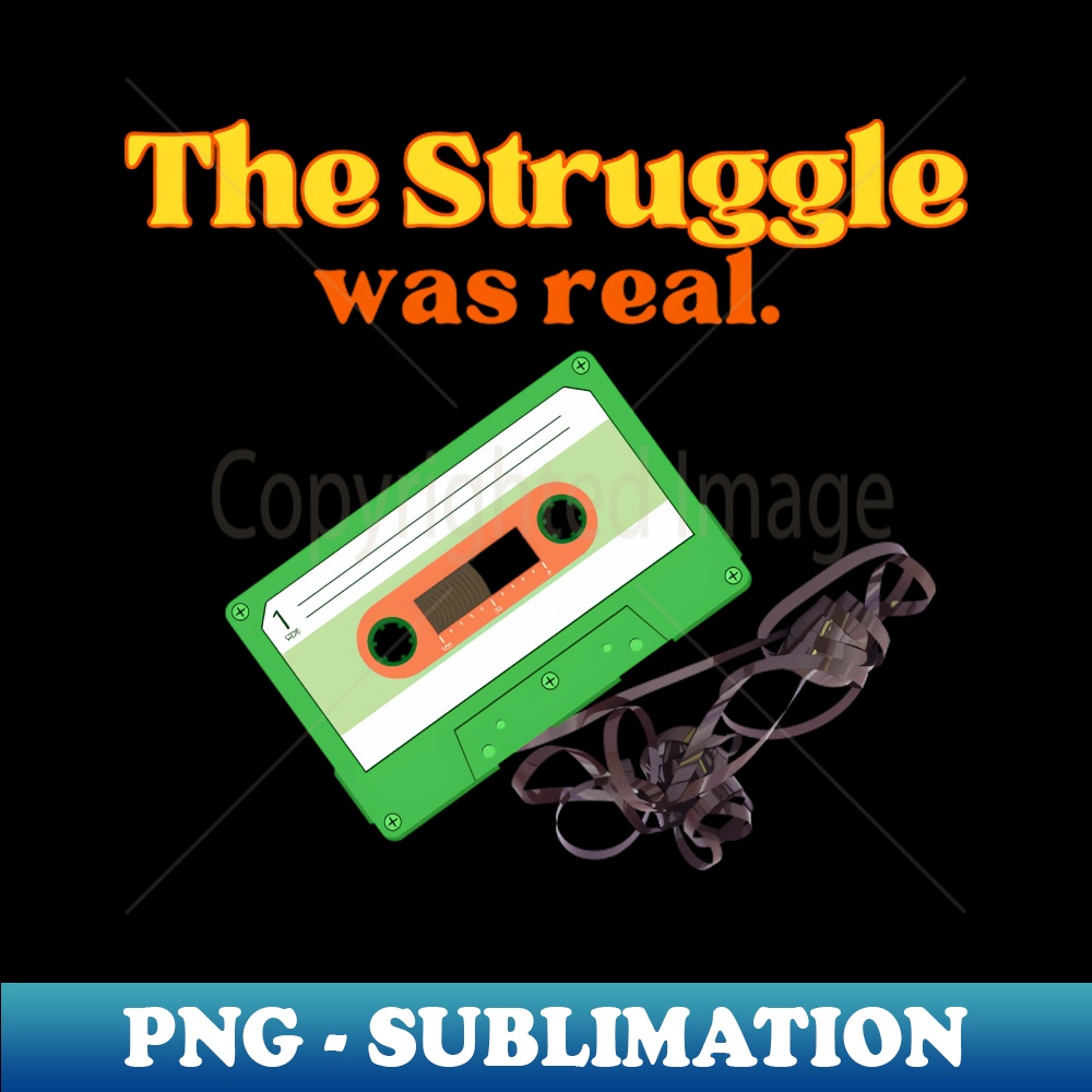 The struggle was real - Aesthetic Sublimation Digital File - | Inspire ...