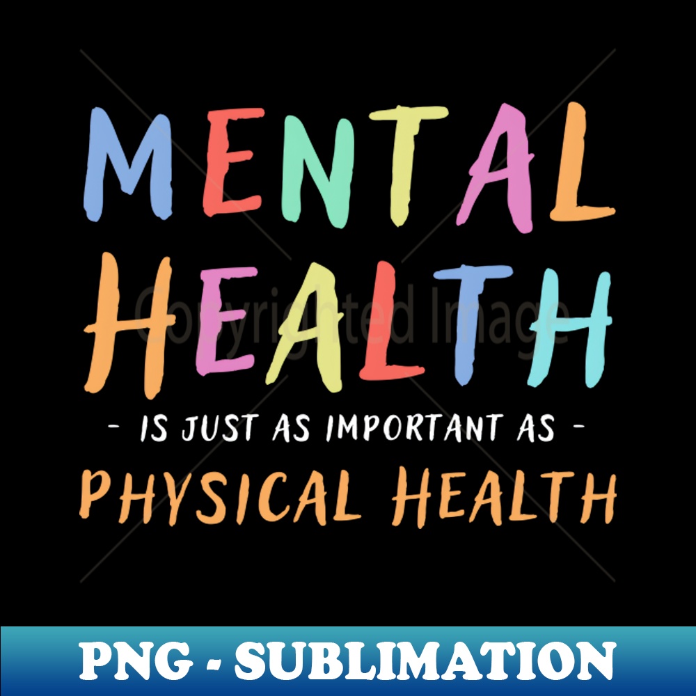 Mental Health Is Just As Important As Physical Health - Inst | Inspire ...