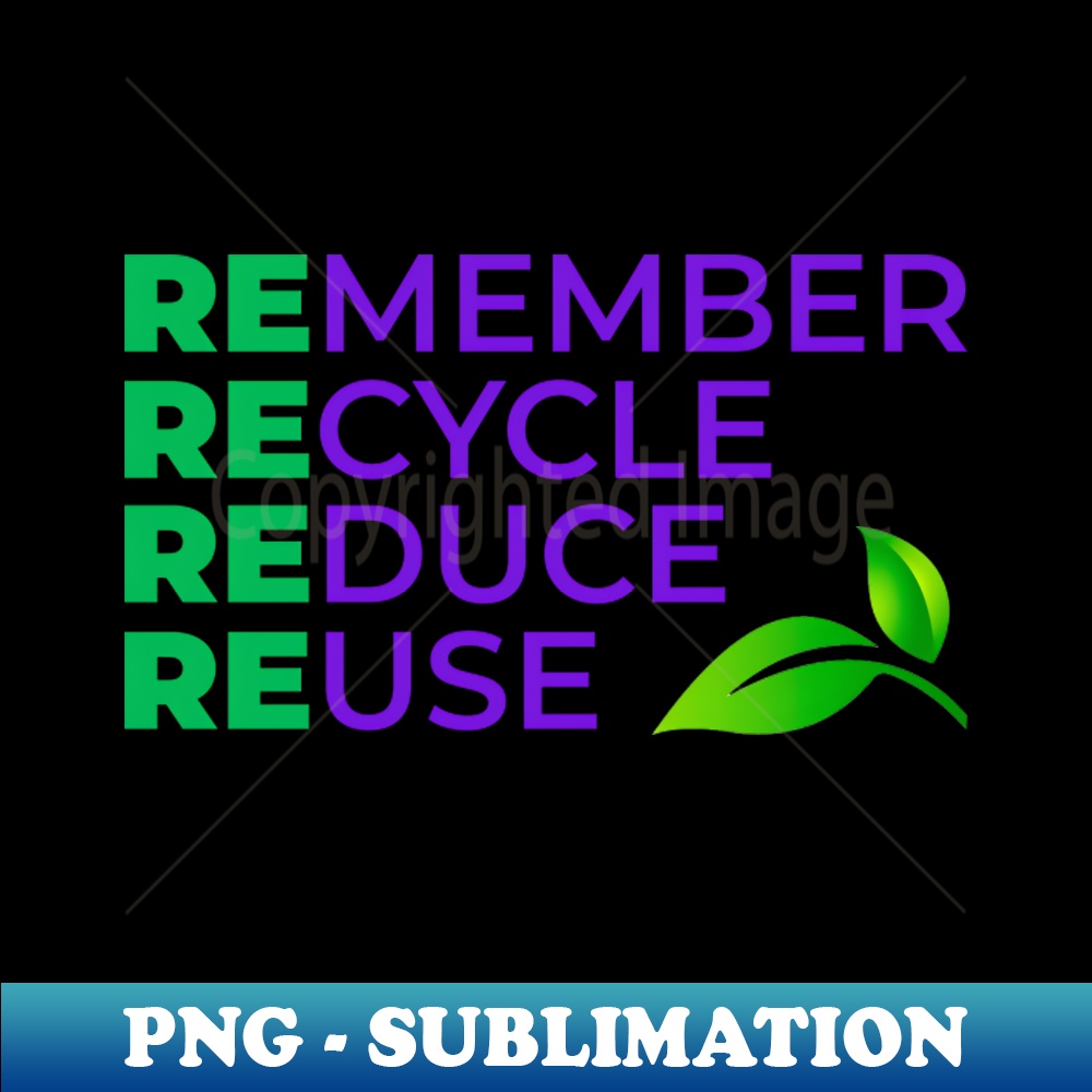 Remember Recycle Reduce Reuse - Retro PNG Sublimation Digita | Inspire ...