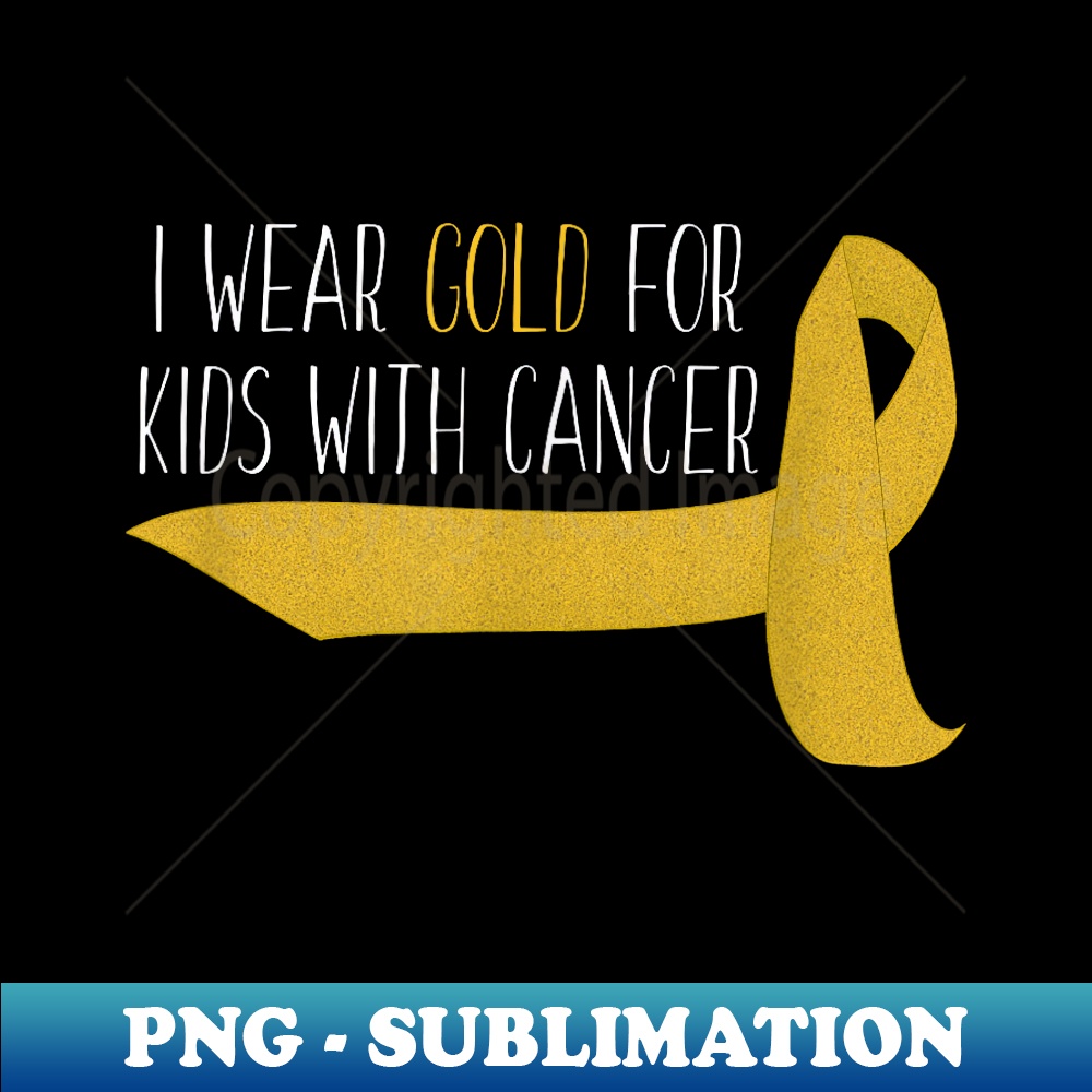 I WEAR GOLD FOR KIDS WITH CANCER Awareness Ribbon Exclusiv Inspire I wear gold for kids with cancer awareness ribbon exclusiv inspire