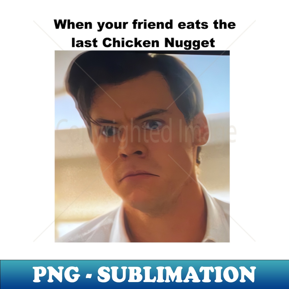 Chicken Nugget Meme Digital Sublimation Download File Bo Inspire