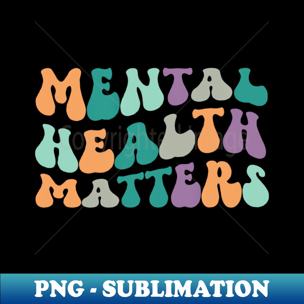 Mental Health Matters - Retro PNG Sublimation Digital Downlo | Inspire ...