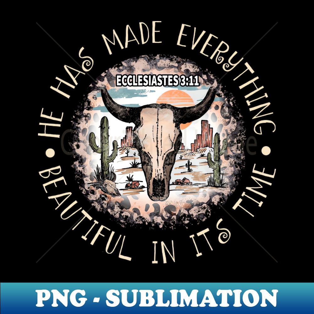 He Has Made Everything Beautiful In Its Time Bull Skull Dese | Inspire ...